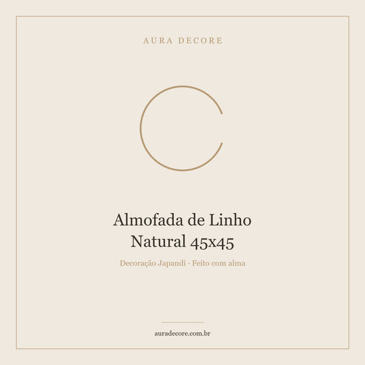 Almofada Linho Natural 45x45 — Textura Orgânica Japandi | Aura Decore