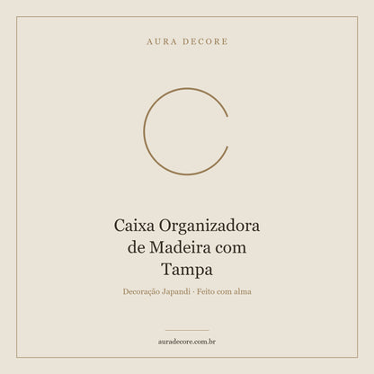 Caixa Organizadora Madeira com Tampa — Minimalismo Funcional | Aura Decore