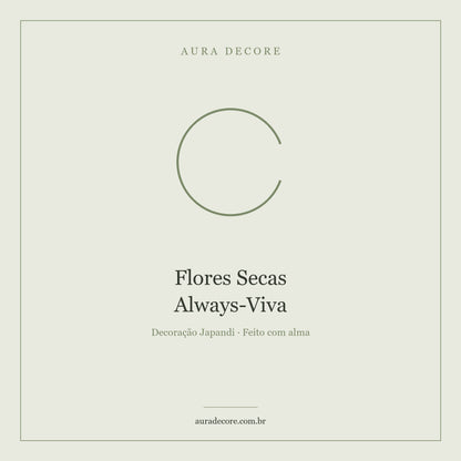 Flores Secas Always-Viva Buquê Brasileiro — A Flor que Não Vai Embora | Aura Decore