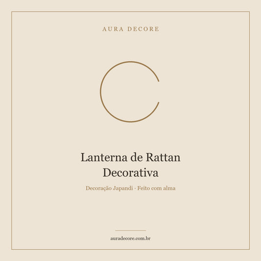 Lanterna Rattan Decorativa Mini — Luz Artesanal Japandi | Aura Decore