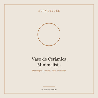 Vaso Cerâmica Minimalista Branco — Decoração Japandi Artesanal | Aura Decore