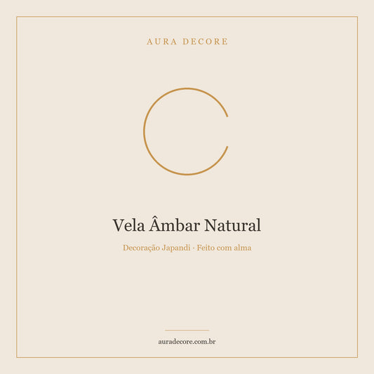 Vela Âmbar Natural Cera de Coco — Ritual Aromático Japandi | Aura Decore